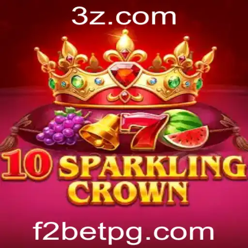 Explorando o Mundo de 10SparklingCrown: O Jogo de Apostas F2 Bet em Alta