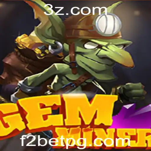 Descubra o Fascinante Mundo de GemMiner: Apostas e Estrategia
