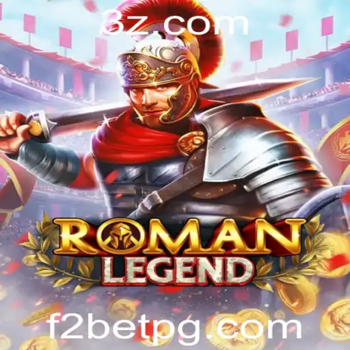 Explorando a Aventura de RomanLegend: O Jogo de Apostas F2 Bet que Está Conquistando o Mundo